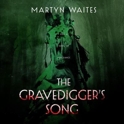 Cover for Martyn Waites · The Gravedigger's Song (CD) (2022)