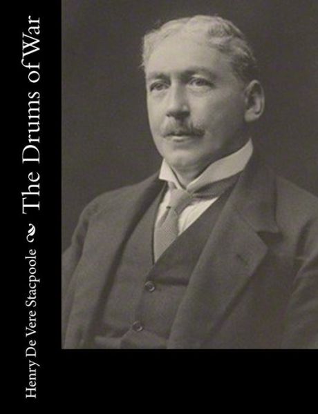 Cover for Henry De Vere Stacpoole · The Drums of War (Paperback Book) (2018)