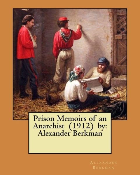 Cover for Alexander Berkman · Prison Memoirs of an Anarchist  by (Paperback Book) (2018)