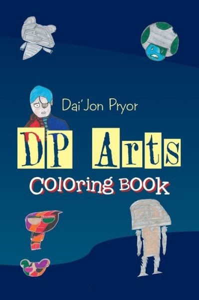Cover for Dai'jon Pryor · Dp Arts Coloring Book (Paperback Bog) (2018)