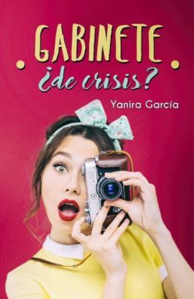 Cover for Yanira Garcia · Gabinete de crisis? (Paperback Book) (2018)