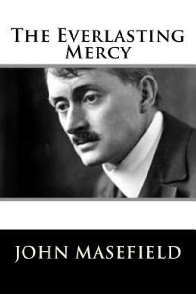 Cover for John Masefield · The Everlasting Mercy (Paperback Book) (2018)