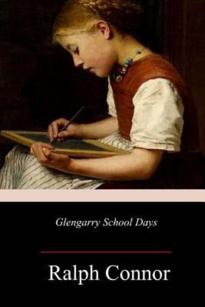 Cover for Ralph Connor · Glengarry School Days (Paperback Bog) (2018)