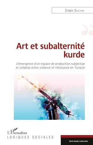 Cover for Engin Sustam · Art et subalternité kurde (Paperback Book) (2021)