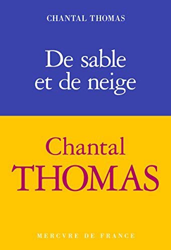 Cover for Chantal Thomas · De sable et de neige (Hardcover Book) (2021)