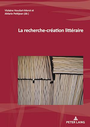 Cover for La Recherche-Creation Litteraire - Nouvelle Poetique Comparatiste / New Comparative Poetics (Paperback Book) (2021)