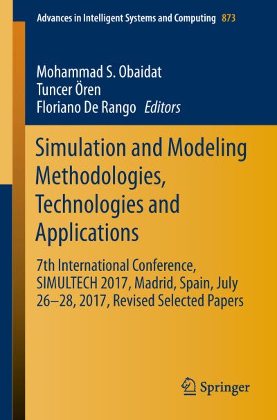 Cover for Simulation and Modeling Methodologies Technologies and Applications (Book) [1st ed. 2019 edition] (2018)