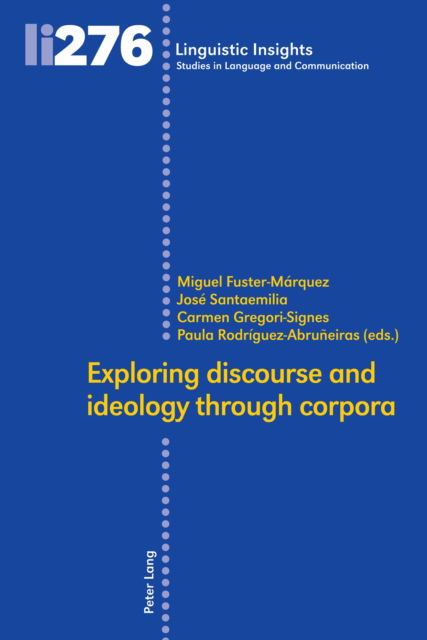 Cover for Exploring discourse and ideology through corpora - Linguistic Insights (Hardcover Book) [4322 Revised edition] (2021)