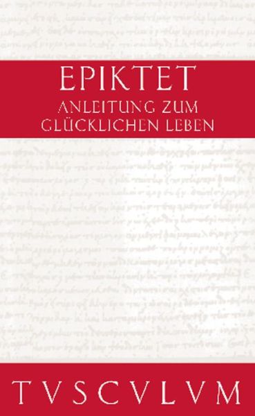 Cover for Epiktet · Anleitung zum glücklichen Leben (Book) (2011)