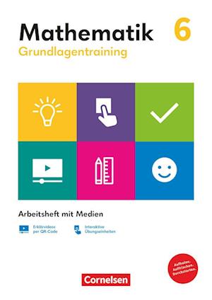 Cover for Cornelsen Verlag GmbH · Grundlagentraining Mathematik 6. Schuljahr. Mittlere Schulform - Arbeitsheft mit Medien (Taschenbuch) (2021)