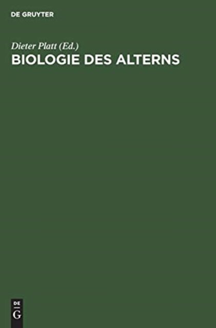 Cover for Dieter Platt · Biologie Des Alterns (Gebundenes Buch) (1991)