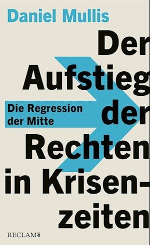 Cover for Daniel Mullis · Der Aufstieg der Rechten in Krisenzeiten (Bok) (2024)