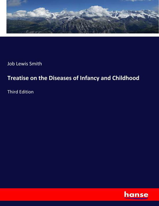 Cover for Smith · Treatise on the Diseases of Infan (Buch) (2019)