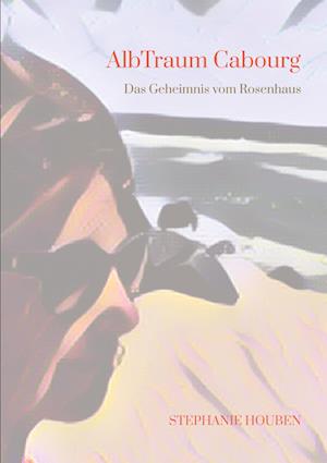 Cover for Stephanie Houben · AlbTraum Cabourg (Paperback Book) (2022)