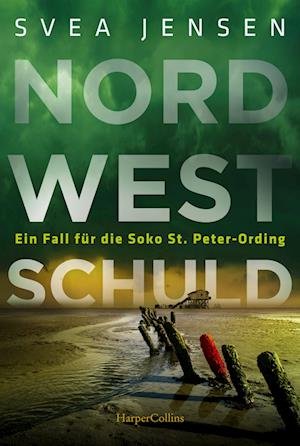 Cover for Svea Jensen · Nordwestschuld (Book) (2023)