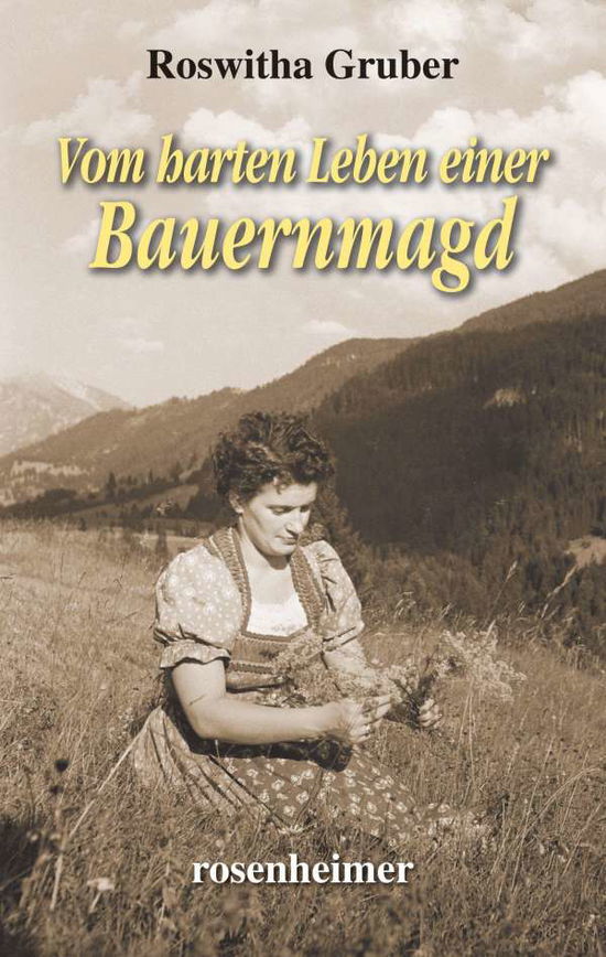 Cover for Roswitha Gruber · Vom harten Leben einer Bauernmagd (Inbunden Bok) (2021)