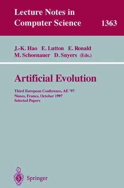 Cover for J -k Hao · Artificial Evolution: Third European Conference, Ae '97, Nimes, France, October 22-24, 1997, Selected Papers - Lecture Notes in Computer Science (Paperback Book) (1998)