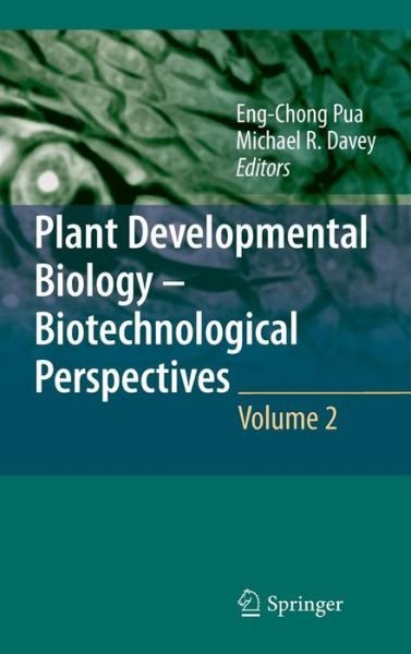 Cover for Eng Chong Pua · Plant Developmental Biology - Biotechnological Perspectives: Volume 2 (Hardcover Book) (2010)