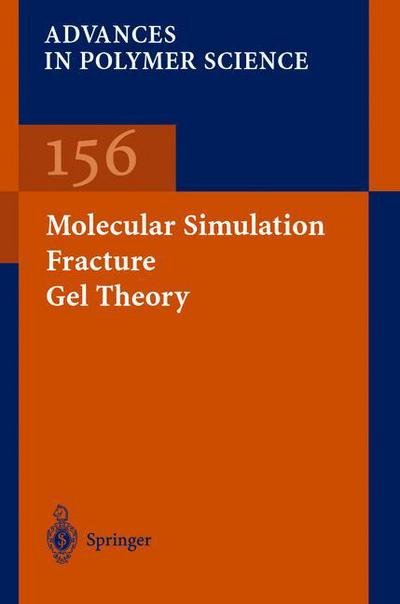 Cover for Akihiro Abe · Molecular Simulation Fracture Gel Theory - Advances in Polymer Science (Pocketbok) [Softcover reprint of the original 1st ed. 2002 edition] (2010)