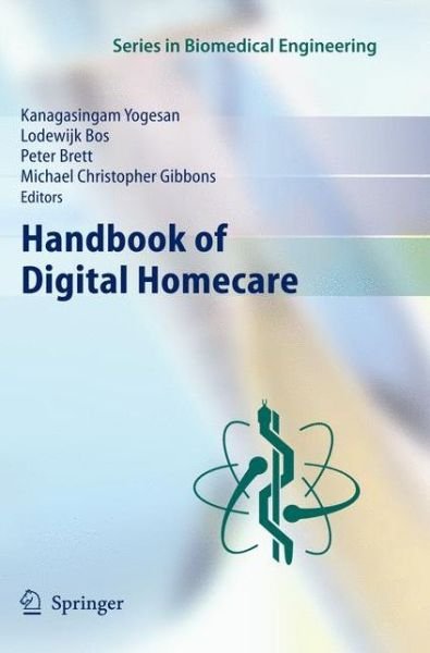 Cover for Kanagasingam Yogesan · Handbook of Digital Homecare - Series in Biomedical Engineering (Pocketbok) [2010 edition] (2012)