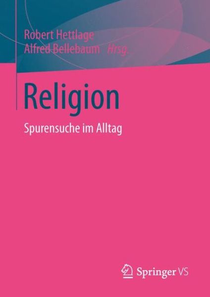 Cover for Religion: Spurensuche Im Alltag (Paperback Book) [1. Aufl. 2016 edition] (2016)