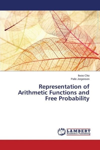 Cover for Cho Ilwoo · Representation of Arithmetic Functions and Free Probability (Paperback Book) (2015)