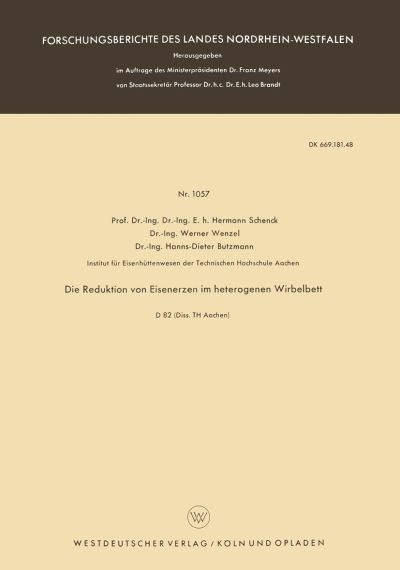 Cover for Hermann Schenck · Die Reduktion Von Eisenerzen Im Heterogenen Wirbelbett - Forschungsberichte Des Landes Nordrhein-Westfalen (Taschenbuch) [1961 edition] (1961)