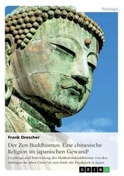 Cover for Drescher · Der Zen-Buddhismus: Eine chine (Book) (2016)