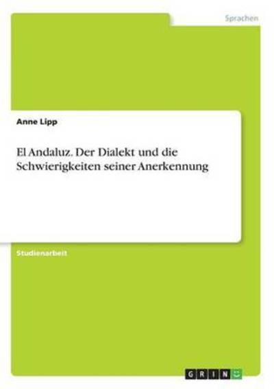 Cover for Lipp · El Andaluz. Der Dialekt und die Sc (Book) (2016)