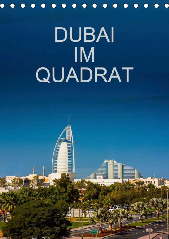 Dubai im Quadrat (Tischkalender 2 - Reiss - Książki -  - 9783670878698 - 