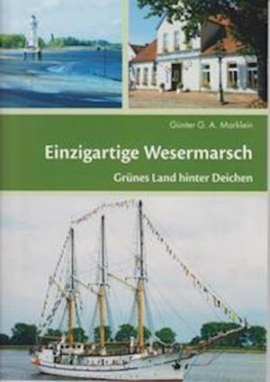 Cover for Günter G. A. Marklein · Einzigartige Wesermarsch (Paperback Bog) (2021)