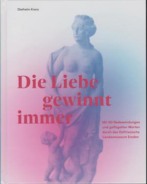 Cover for Diethelm Kranz · Die Liebe gewinnt immer (Book) (2023)