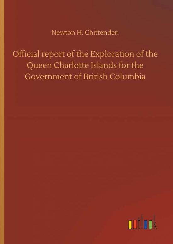 Cover for Chittenden · Official report of the Explo (Book) (2018)