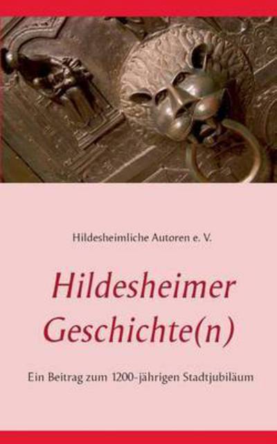 Cover for Hildesheimliche Autoren E V Hildesheim · Hildesheimer Geschichte (N) (Paperback Book) (2015)