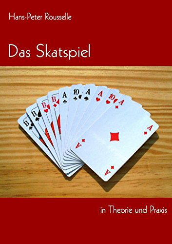 Cover for Hans-peter Rousselle · Das Skatspiel in Theorie Und Praxis (Paperback Book) [German edition] (2015)