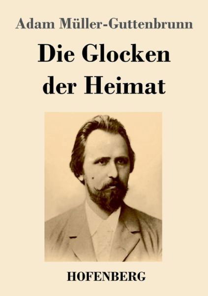 Cover for Adam Müller-Guttenbrunn · Die Glocken der Heimat (Pocketbok) (2022)