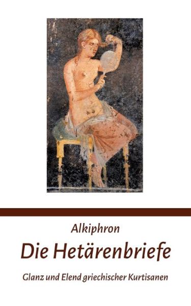 Cover for Alkiphron · Die Hetärenbriefe (Book) (2018)