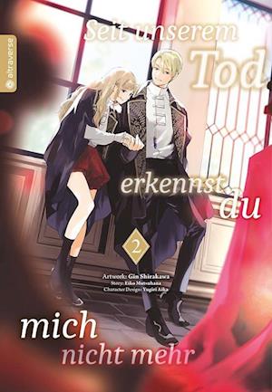 Cover for Eiko Mutsuhana · Seit unserem Tod erkennst du mich nicht mehr 02 (Book) (2024)