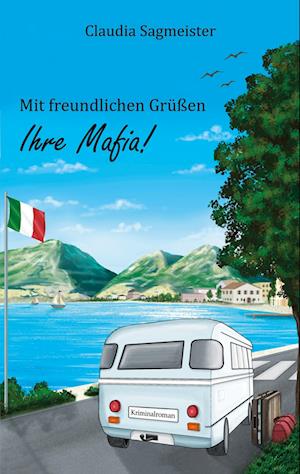 Cover for Claudia Sagmeister · Mit freundlichen Grüßen Ihre Mafia (Book) (2022)