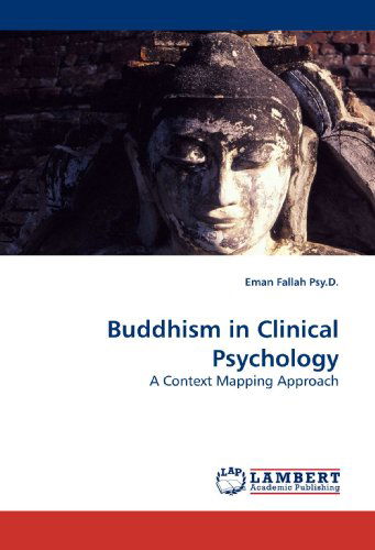 Cover for Eman Fallah Psy.d. · Buddhism in Clinical Psychology: a Context Mapping Approach (Paperback Book) (2009)