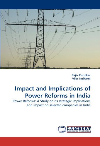 Cover for Vilas Kulkarni · Impact and Implications of Power Reforms in India: Power Reforms:  a Study on Its Strategic Implications and Impact on Selected Companies in India (Paperback Bog) (2010)