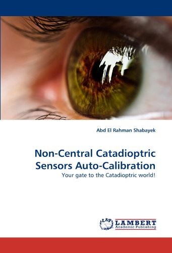 Cover for Abd El Rahman Shabayek · Non-central Catadioptric Sensors Auto-calibration: Your Gate to the Catadioptric World! (Pocketbok) (2010)
