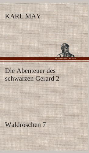 Cover for Karl May · Die Abenteuer Des Schwarzen Gerard 2 (Hardcover Book) [German edition] (2013)