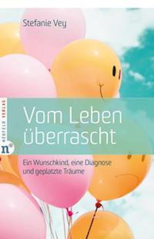 Cover for Stefanie Vey · Vom Leben überrascht (Taschenbuch) (2021)