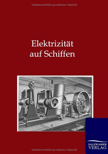 Elektrizitat auf Schiffen - Aeg - Bøger - Salzwasser-Verlag Gmbh - 9783864442698 - 20. december 2011