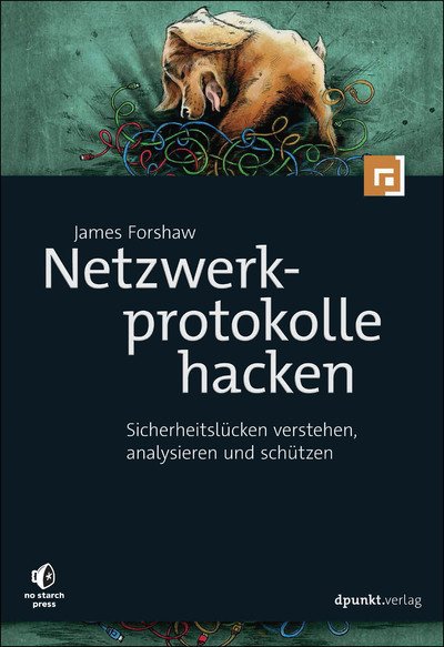 Cover for James Forshaw · Netzwerkprotokolle hacken (Paperback Book) (2018)