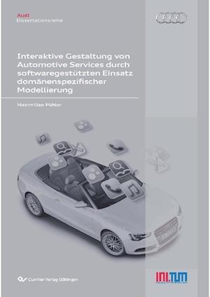 Cover for Maximilian Pühler · Interaktive Gestaltung von Automotive Services durch softwaregestützten Einsatz domänenspezifischer Modellierung (Paperback Book) (2011)