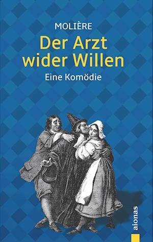 Cover for Jean-Baptiste Molière · Der Arzt wider Willen: Molière (Paperback Book) (2017)