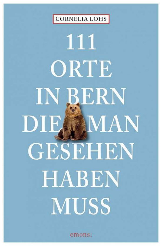 Cover for Lohs · 111 Orte in Bern,die man gesehen (Book)