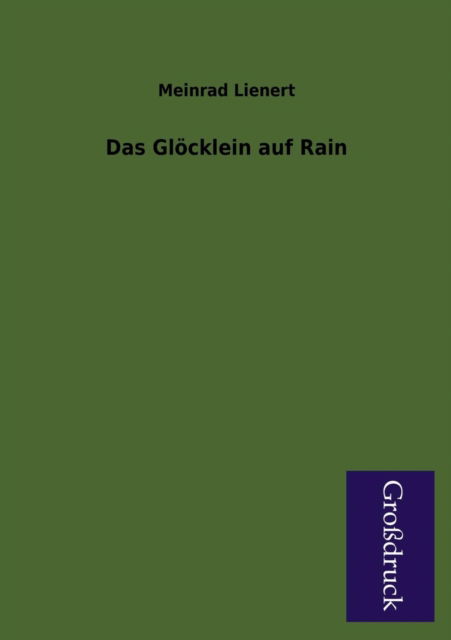 Cover for Meinrad Lienert · Das Glocklein Auf Rain (Paperback Book) [German edition] (2013)